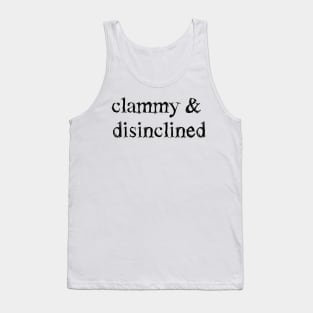 "Clammy and Disinclined" Verbose Sick Day Graphic Tank Top